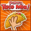 Papa’s Taco Mia!